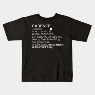 Cadence Name Cadence Definition Cadence Female Name Cadence Meaning Kids T-Shirt